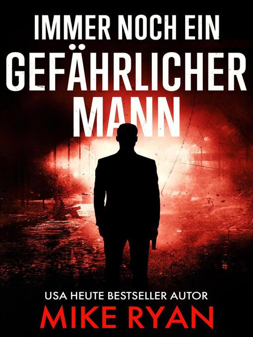 Title details for Immer Noch Ein Gefährlicher Mann by Mike Ryan - Available